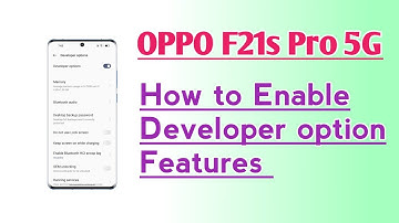 OPPO F21s Pro 5G How to Enable Developer option features