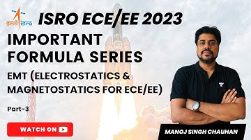 ISRO (ECE/EE)-2023 | Important Formula Series EMT (Electrostatics and Magnetostatics for ECE/EE)