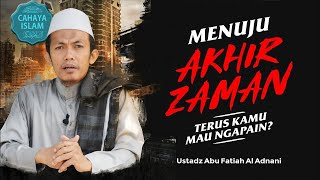Polemik Jazirah Arab Kiamat Qubra Semakin Dekat  - Ustadz Abu Fatiah Al-Adnani