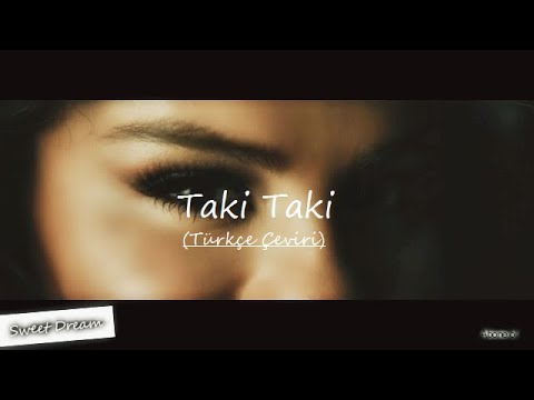 DJ Snake - Taki Taki ft. Selena Gomez, Ozuna, Cardi B (Türkçe Çeviri)