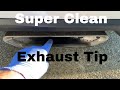 Super Clean Your Exhaust Tip - how to remove a thick layer of carbon buildup