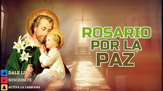 Rosario Por la Santa Paz, San José ruega por nosotros