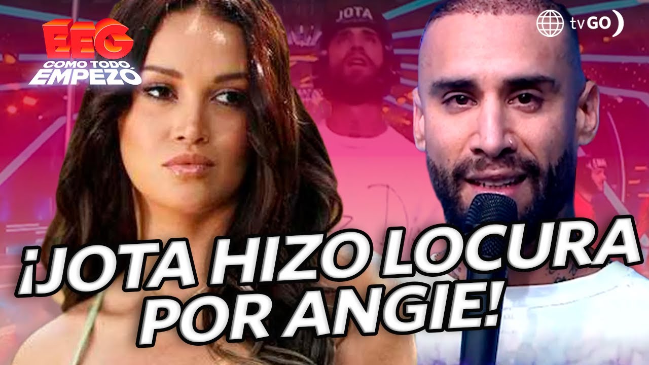 EEG Como Todo Empezó: Jota hizo locura de amor por Angie Arizaga