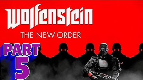 WOLFENSTEIN: THE NEW ORDER | PS4 WALKTHROUGH | PART 5 | CAMP BELICA