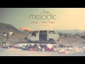 The Melodic - When I Feel Free