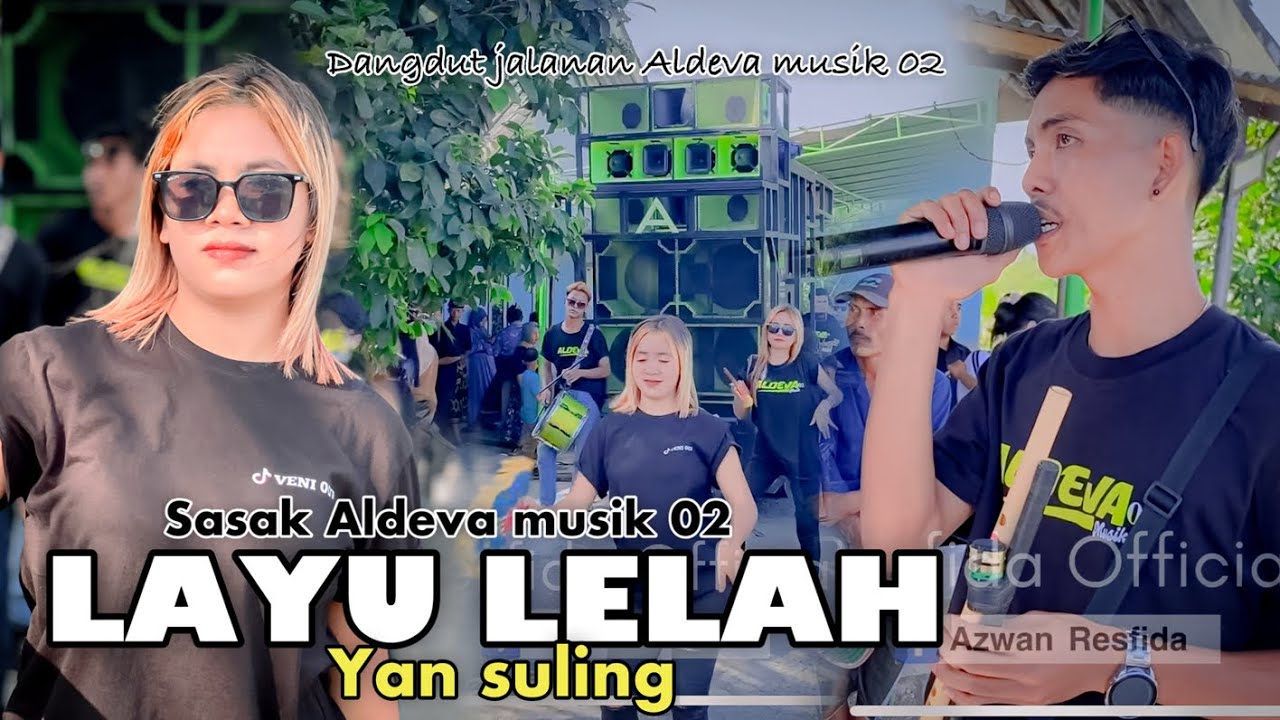 LAYU LELAH DANGDUT SASAK TERBAIK VERSI ALDEVA MUSIK 02 VOC YAN SULING
