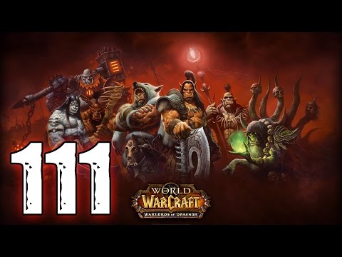 Auf nach Draenor! - World of Warcraft | Part 111 | German / HD | ☆ Let's Play