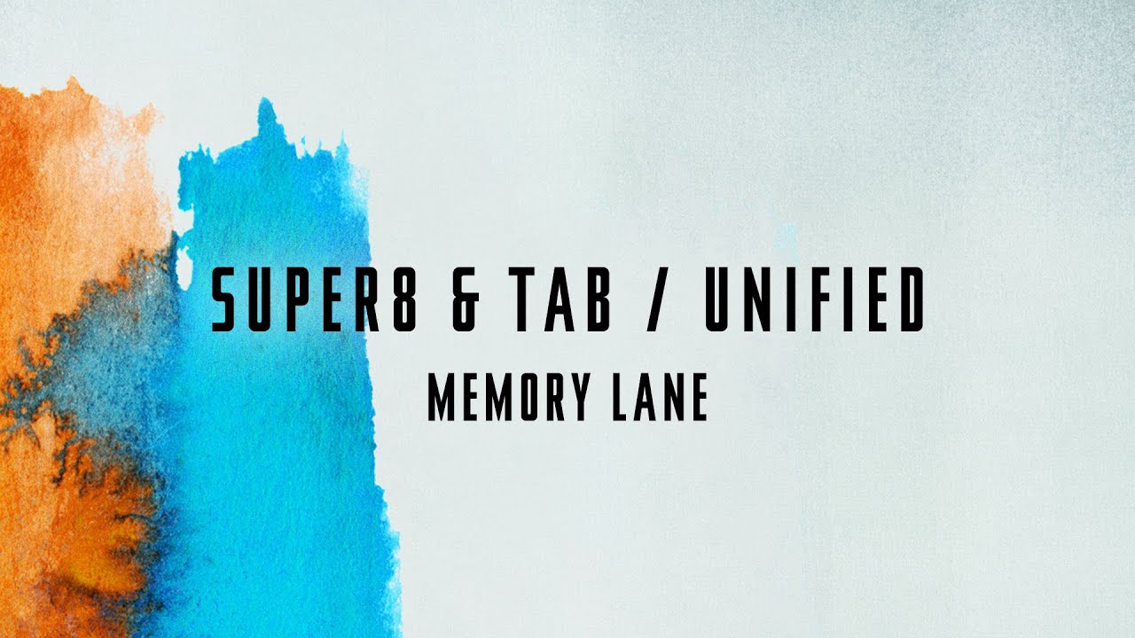 Watch Super8 & Tab - Memory Lane on YouTube Watch Super8 & Tab - Memory Lane on YouTube
