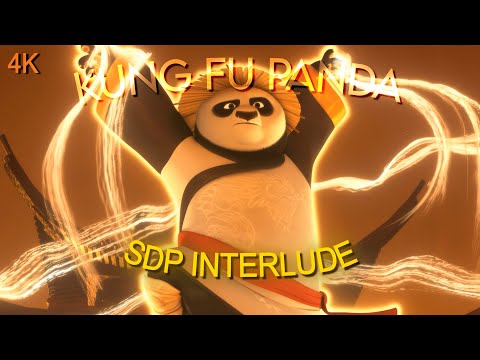 [4K] Kung Fu Panda「Edit」(SDP Interlude)