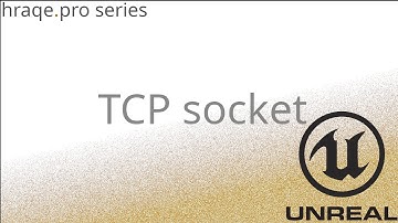 Unreal Engine 5 Advanced C++ with Hraqe - TCP Socket