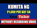 Paano Kumita Ng P1000 Per Day Sa Youtube Without Recording Your Videos 2019