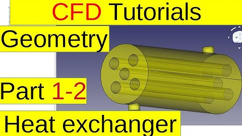 [CFD Tutorials] Heat exchanger (Geometry, part1-2)