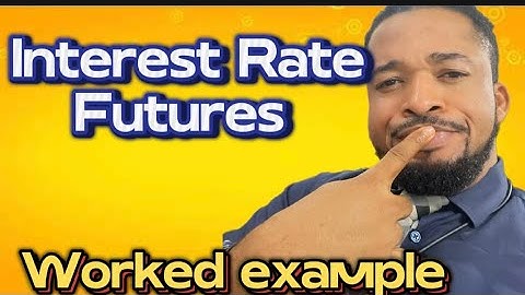 INTEREST RATE FUTURES