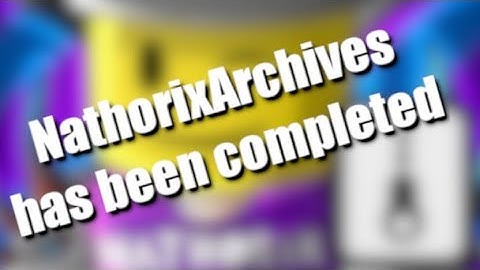 NathorixArchives has been completed.