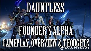 Dauntless Founder's Alpha Gameplay, Overview & Thoughts