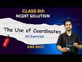 Class 9 Maths NCERT | The Use of Coordinates All exercise in one video | #class9maths #class9newbook