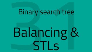 31. Tree balancing & STLs| Data Structures | FCIS ASU