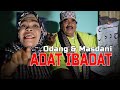 Adat ibadat  odang  masdani