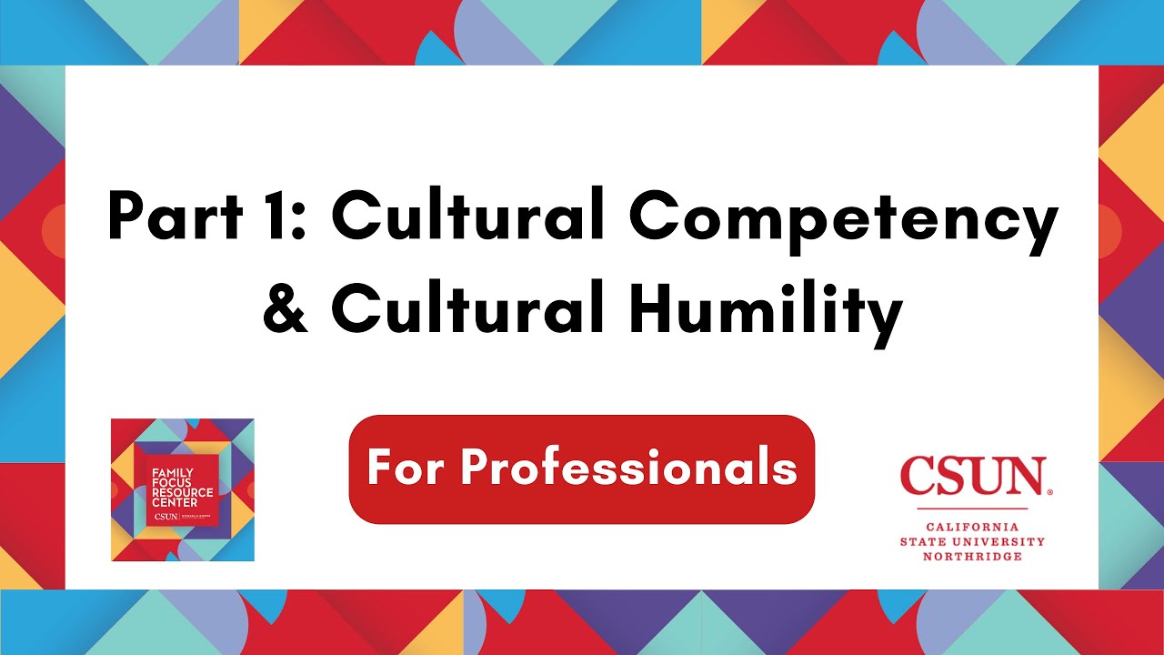 Part 1: Cultural Competency & Cultural Humility - YouTube