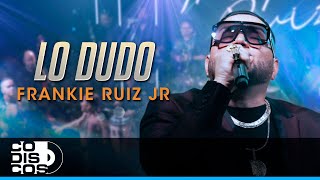 Lo Dudo, Frankie Ruiz Jr - En Vivo