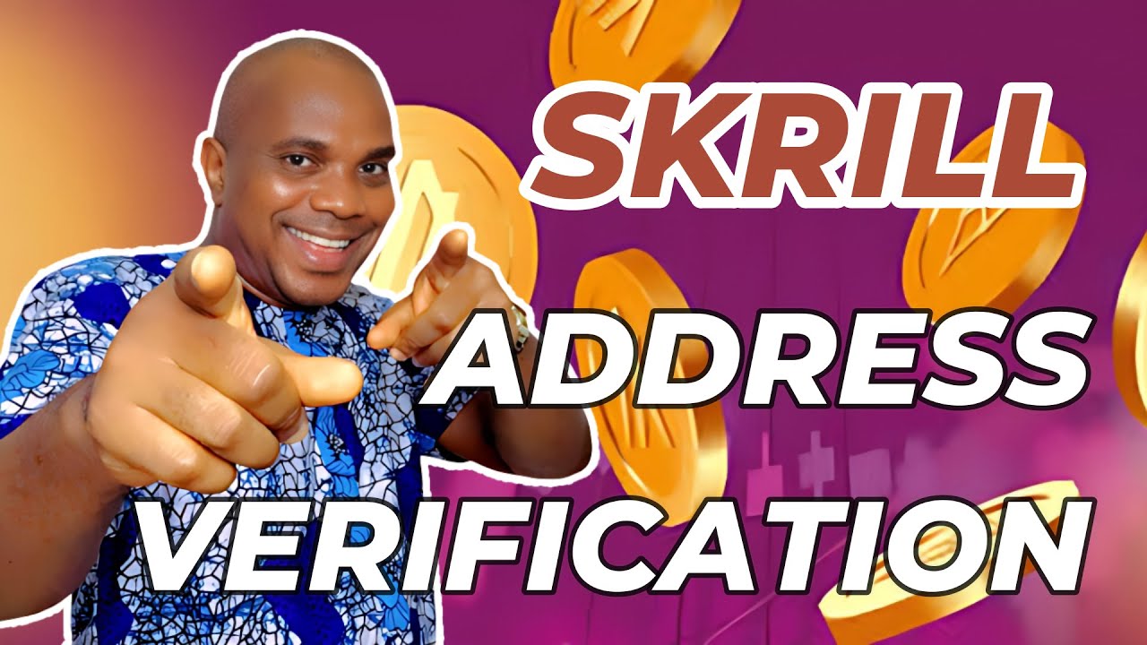 How To Verify Skrill In Nigeria 2023 — Account Address Verification Process