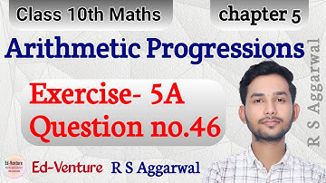 Exercise 5A | Question no.46 | A.P. | Class 10th Maths | RS Aggarwal | Ed-Venture | Himanshu Singh