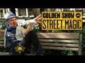 Golden show  street magic