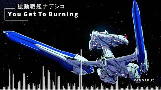 [Instrumental remix] You Get To Burning [機動戦艦ナデシコ] Martian Successor Nadesico OP by Vangakuz ヴァンガクズ 1,856 views 2 years ago 4 minutes, 12 seconds