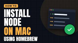 How to Install Node.js on Mac Using Homebrew