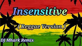 Insensitive - Reggae Version | Jann Arden | Don Petok Vocal | DJ Mhark Remix