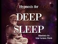 😴 Hypnosis for deep sleep (-.-)zzz ~ Female voice of Kim Carmen Walsh