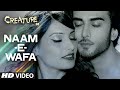 Naam - E - Wafa Video Song | Creature 3D | Farhan Saeed, Tulsi Kumar | Bipasha Basu
