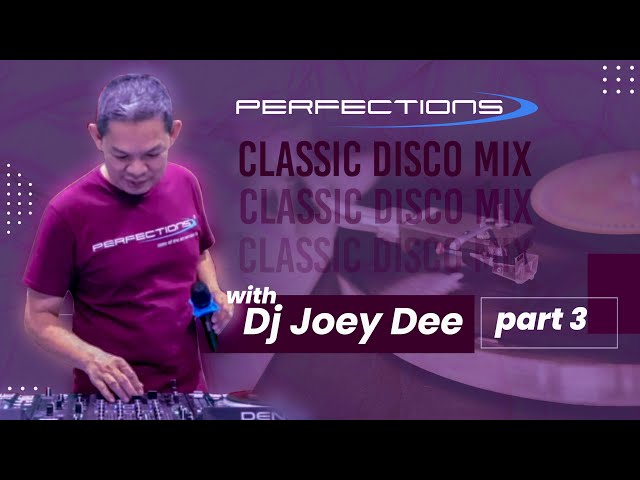 Perfections  Classic Disco Mix  with Dj Joey Dee part 3 class=