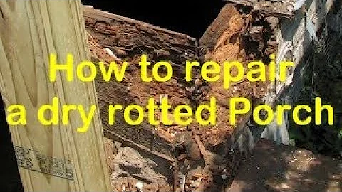 Fix and Rebuild a Dry Rot Porch