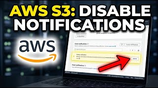 How to disable S3 event notifications in AWS - Easy Tutorial