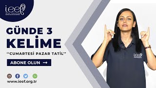 Günde 3 Kelime -Cumartesi Pazar Tatil.