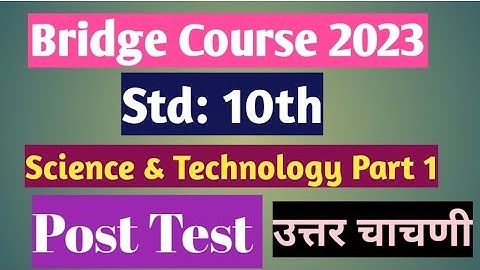 Std 10th||Bridge Course 2023|| Science and Technology Part 1||Post Test||Uttar chachani