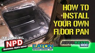 Floor Pan Install Tips and Tricks Episode 344 Autorestomod