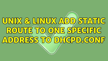 Unix & Linux: Add static route to one specific address to dhcpd.conf