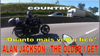 Download Lagu THE OLDER I GET - Alan Jackson 2021 - Legendado MP3