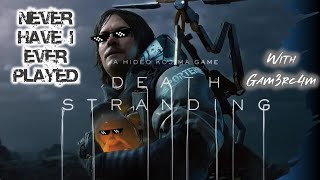 Its Dangerous Outside! Lets Take A BB! - Never Have I Ever Played: Death Stranding - Ep 3
