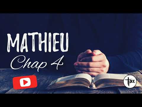 MATTHIEU Chap 4  (Bible audio)