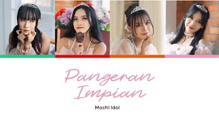 Mochi Idol - Pangeran Impian Lyrics (Color Coded Lyrics