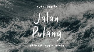 Yura Yunita - Jalan Pulang