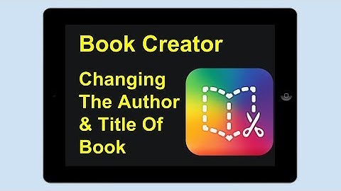 Book Creator - Changing The  Book Title And Author