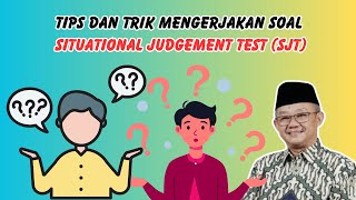 TIPS AND TRICKS FOR TAKING SITUATIONAL JUDGEMENT TEST (SJT) QUESTIONS