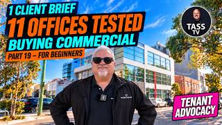 1 CLIENT BRIEF 11 OFFICES Tested | Tenant Advocacy | Buying Commercial | Part 19 - For Beginners |