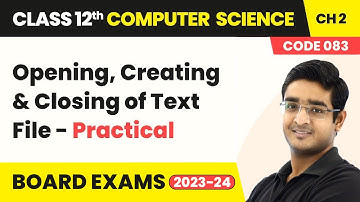 Class 12 NCERT Computer Science Ch 2 | Opening, Creating & Closing of Text File Practical (2025–26)