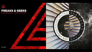 Freaks & Geeks - Elemental (Ft Emily Makis) X Sub Focus - Solar System