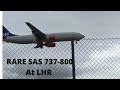 **Rare** Scandinavian Airlines 737-800 at LHR